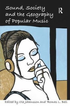 Sound, Society and the Geography of Popular Music - Bell, Thomas L