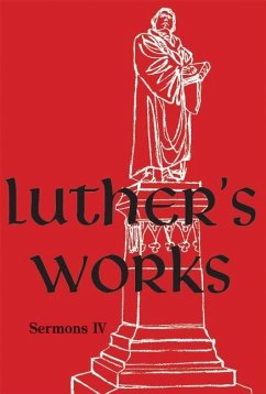 Luther's Works, Volume 57 (Sermons IV) - Luther, Martin