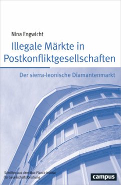 Illegale Märkte in Postkonfliktgesellschaften - Engwicht, Nina