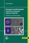 Rheological and Morphological Properties of Dispersed Polymeric Materials, m. 1 Buch, m. 1 E-Book