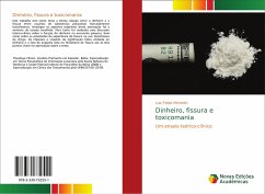 Dinheiro, fissura e toxicomania - Monteiro, Luiz Felipe