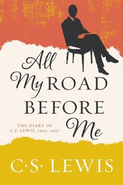 All My Road Before Me - Lewis, C S