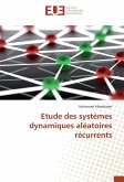 Etude des systèmes dynamiques aléatoires récurrents