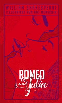Romeo und Julia / Kat Menschiks Lieblingsbücher Bd.2 - Shakespeare, William