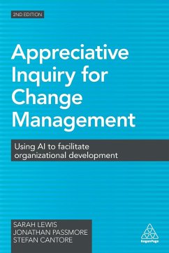 Appreciative Inquiry for Change Management - Lewis, Sarah;Passmore, Jonathan;Cantore, Stefan