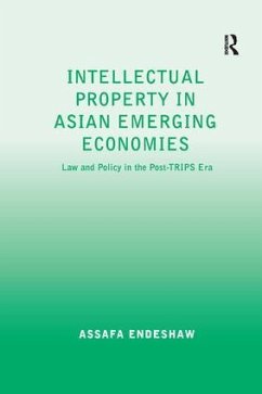 Intellectual Property in Asian Emerging Economies - Endeshaw, Assafa