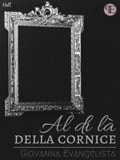 Al di là della cornice (eBook, ePUB) - Evangelista, Giovanna
