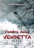 L&quote;ombra della vendetta (eBook, ePUB)