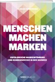 Menschen machen Marken