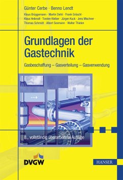 Grundlagen der Gastechnik - Lendt, Benno;Cerbe, Günter