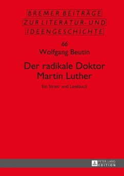 Der radikale Doktor Martin Luther - Beutin, Wolfgang