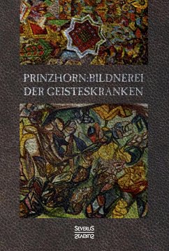 Bildnerei der Geisteskranken - Prinzhorn, Hans