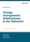 Changemanagement: Arbeitnehmer in der Defensive