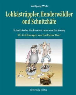 Lohkästräppler, Henderwäldler ond Schnitzhäfe - Wulz, Wolfgang