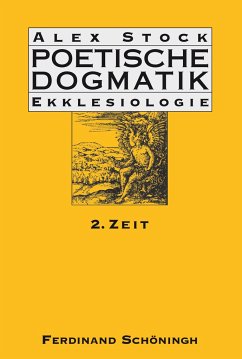 Poetische Dogmatik: Ekklesiologie Band 2 - Stock, Alex