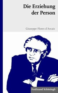 Die Erziehung der Person - d`Arcais, Giuseppe Flores