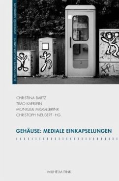 Gehäuse: Mediale Einkapselungen