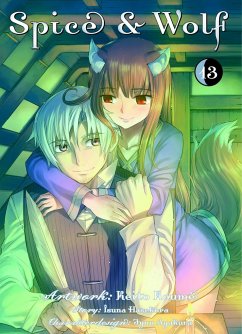 Spice & Wolf Bd.13 - Hasekura, Isuna;Koume, Keito