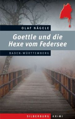 Goettle und die Hexe vom Federsee - Nägele, Olaf