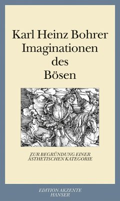 Imaginationen des Bösen - Bohrer, Karl Heinz