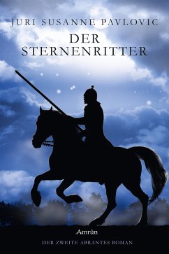 Der Sternenritter / Abrantes Bd.2 - Pavlovic, Juri Susanne
