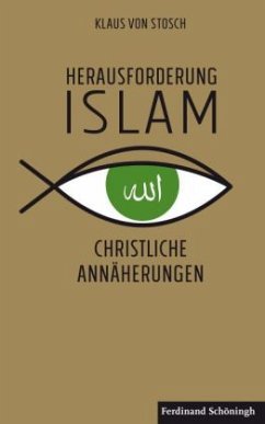 Herausforderung Islam - Stosch, Klaus von