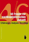 45 Fragen zur nachkapitalistischen Zukunft