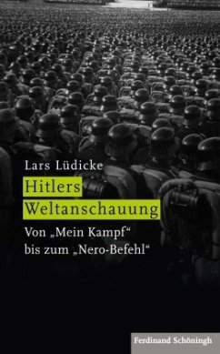 Hitlers Weltanschauung - Lüdicke, Lars