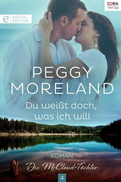 Du weißt doch, was ich will (eBook, ePUB) - Moreland, Peggy