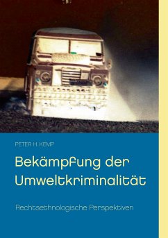 Bekämpfung der Umweltkriminalität (eBook, ePUB) - Kemp, Peter H.