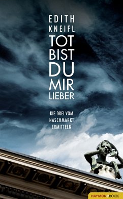 Tot bist du mir lieber (eBook, ePUB) - Kneifl, Edith