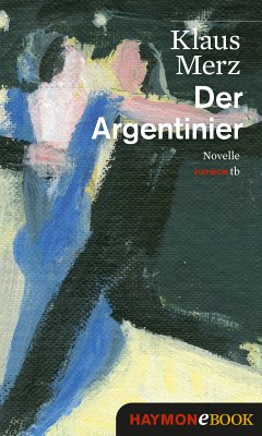 Der Argentinier (eBook, ePUB) - Merz, Klaus