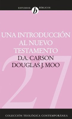 Una introducción al Nuevo Testamento (eBook, ePUB) - Carson, D. A.; Moo, Douglas J.