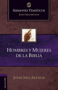Sermones Temáticos sobre Hombres y Mujeres de la Biblia (eBook, ePUB) - Macarthur, John
