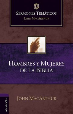 Sermones Temáticos sobre Hombres y Mujeres de la Biblia (eBook, ePUB) - MacArthur, John