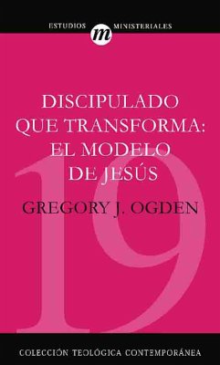 Discipulado que transforma (eBook, ePUB) - Ogden, Greg J.