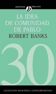 La idea de comunidad de Pablo (eBook, ePUB) - Banks, Robert