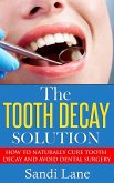 The Tooth Decay Solution (eBook, ePUB)