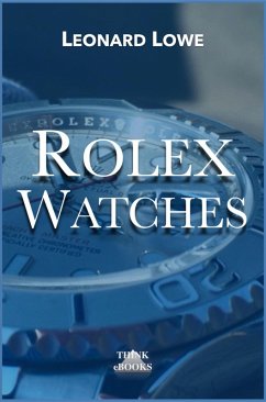 Rolex Watches (eBook, ePUB) - Lowe, Leonard