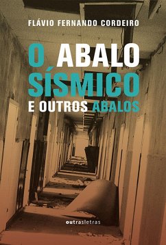 O abalo sísmico e outros abalos (eBook, ePUB) - Cordeiro, Flávio
