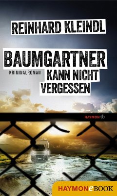 Baumgartner kann nicht vergessen (eBook, ePUB) - Kleindl, Reinhard
