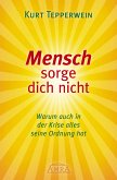 Mensch sorge dich nicht (eBook, ePUB)