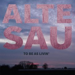 To Be As Livin' (+ Download) - Alte Sau