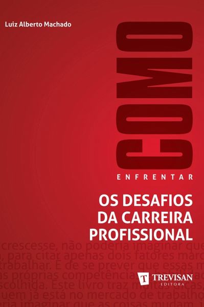 Como enfrentar os desafios da carreira profissional (eBook, ePUB)