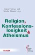 Religion, Konfessionslosigkeit und... - Bild 1