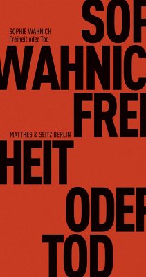 Freiheit oder Tod (eBook, ePUB) - Wahnich, Sophie
