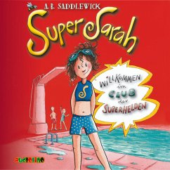 Willkommen im Club der Superhelden / Super Sarah Bd.1 (MP3-Download) - Saddlewick, A. B.