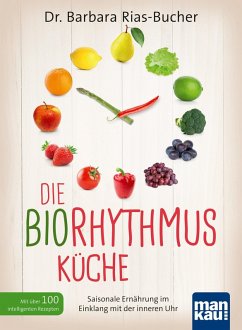 Die Biorhythmus-Küche (eBook, PDF) - Rias-Bucher, Barbara