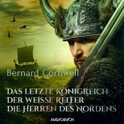 Das letzte Königreich, Der weiße Reiter, Die Herren des Nordens (MP3-Download) - Cornwell, Bernard