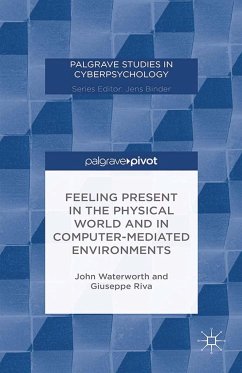 Feeling Present in the Physical World and in Computer-Mediated Environments - Waterworth, J.;Riva, G.